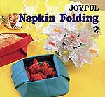Joyful napkin folding : 2