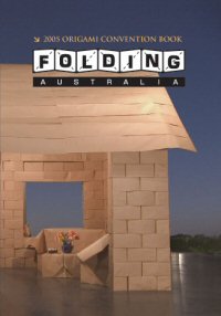 Folding Australia 2005 Australian Origami Convention Book