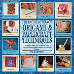 Encyclopedia of Origami & Papercaft Techniques