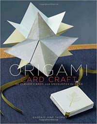 Origami Card Craft - 30 Clever Cards and Envelopes to Fold : page 97.