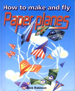 How to Make and fly Paper Planes